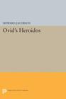 Ovid's Heroidos (Princeton Legacy Library #1301) Cover Image