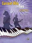 Current Hits for Two, Bk 2: 6 Graded Duets for Intermediate Pianists (Hits for Teens #2) By Dan Coates (Arranged by) Cover Image