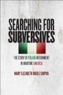 Searching for Subversives: The Story of Italian Internment in Wartime America Cover Image