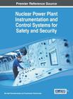 Nuclear Power Plant Instrumentation and Control Systems for Safety and Security (Advances in Environmental Engineering and Green Technologies) Cover Image
