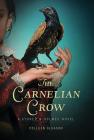 The Carnelian Crow: A Stoker & Holmes Book (Stoker and Holmes #4) By Colleen Gleason Cover Image