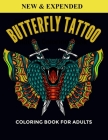 Butterfly Tattoo Coloring Book For Adults: An Butterfly Tattoo Coloring Book with Fun Easy, Amusement, Stress Relieving & much more For Adults, Men, G By Creative Press Cover Image