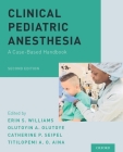 Clinical Pediatric Anesthesia: A Case-Based Handbook Cover Image