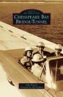 Chesapeake Bay Bridge-Tunnel By John Warren, Jeffrey Holland (Foreword by), Jeff Holland (Foreword by) Cover Image