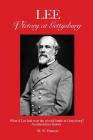 LEE - Victory at Gettysburg: What if Lee had won the pivotal battle at Gettysburg? An alternative history Cover Image