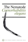 The Nematode Caenorhabditis Elegans (Cold Spring Harbor Monograph #17) By William B. Wood Cover Image
