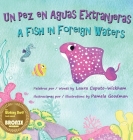 Un Pez en Aguas Extranjeras, un Libro de Cumpleaños en Español e Inglés: A Fish in Foreign Waters, a Bilingual Birthday Book in Spanish-English By Laura Caputo-Wickham, Pamela Goodman (Illustrator) Cover Image
