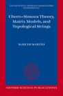 Chern-Simons Theory, Matrix Models, and Topological Strings By Marcos Marino Cover Image