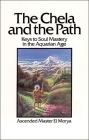 The Chela and the Path: Keys to Soul Mastery in the Aquarian Age By Elizabeth Clare Prophet, El Morya Cover Image