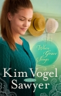 When Grace Sings: A Novel (The Zimmerman Restoration Trilogy #2) By Kim Vogel Sawyer Cover Image