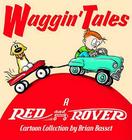 Waggin' Tales: A Red and Rover Collection By Brian Basset Cover Image