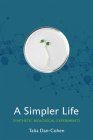 A Simpler Life (Expertise: Cultures and Technologies of Knowledge) By Talia Dan-Cohen Cover Image