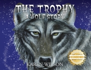 The Trophy: A Wolf Story Cover Image