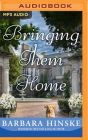 Bringing Them Home (Rosemont Saga #5) By Barbara Hinske, Dina Pearlman (Read by) Cover Image