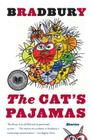 The Cat's Pajamas: Stories By Ray Bradbury Cover Image