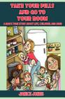 Take Your Pills and Go to Your Room: A Mom's True Story about Life, Children and ADHD By Janice Jones Cover Image