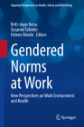 Gendered Norms at Work: New Perspectives on Work Environment and Health (Aligning Perspectives on Health) By Britt-Inger Keisu (Editor), Susanne Tafvelin (Editor), Helene Brodin (Editor) Cover Image