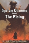 System Dilemma: a LitRPG adventure: The Rising (Book 1) By Doomapricot Cover Image