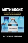 Methadone: The Ethical Considerations of Using Methadone for Pain Management Cover Image