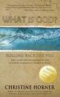 What Is God? Rolling Back the Veil By Christine Horner Cover Image