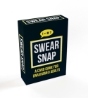 Swear Snap: The most foul-mouthed card game you'll ever play By Summersdale Cover Image