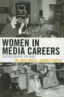 Women in Media Careers: Success Despite the Odds By Lee Bollinger, Carole O'Neill Cover Image