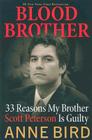 Blood Brother: 33 Reasons My Brother Scott Peterson Is Guilty Cover Image