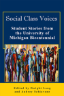 Social Class Voices: Student Stories from the University of Michigan Bicentennial Cover Image