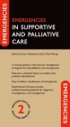 Emergencies in Supportive and Palliative Care (Emergencies In...) By David Currow, Katherine Clark, Paul Kleinig Cover Image