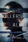 A Killer's Alibi (Philadelphia Legal) By William L. Myers Cover Image