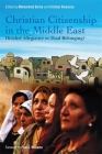 Christian Citizenship in the Middle East: Divided Allegiance or Dual Belonging? Cover Image