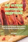 Het Ultieme Dehydrater Receptboek Cover Image