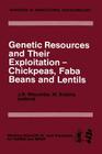 Genetic Resources and Their Exploitation -- Chickpeas, Faba Beans and Lentils (Advances in Agricultural Biotechnology #6) By J. R. Witcombe (Editor), W. Erskine (Editor) Cover Image