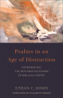 Psalms in an Age of Distraction By Ethan C. Jones Cover Image