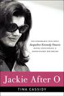 Jackie After O: One Remarkable Year When Jacqueline Kennedy Onassis Defied Expectations and Rediscovered Her Dreams Cover Image