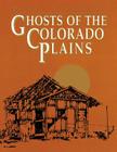 Ghosts of the Colorado Plains Cover Image