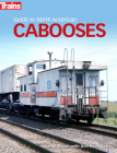 Guide to North American Cabooses By Carl Byron, Don Heimburger Cover Image