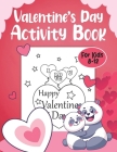 Valentine's Day Activity Book For Kids 8-12: Easy Big Dots Activity Book with Valentines Day Themed Dot Marker Coloring Pages By Leticia F. Morgan Cover Image