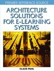 Architecture Solutions for E-Learning Systems (Premier Reference Source) Cover Image