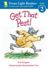 Get That Pest! By Erin Douglas, Wong Herbert Yee (Illustrator) Cover Image