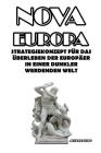 Nova Europa: Strategiekonzept Für Das Überleben Der Europäer In Einer Dunkler Werdenden Welt Cover Image
