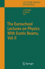 The Euroschool Lectures on Physics with Exotic Beams, Vol. II (Lecture Notes in Physics #700) Cover Image