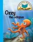 Ozzy the octopus: Little stories, big lessons (Sea Stories) Cover Image