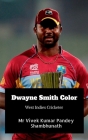 Dwayne Smith Color: West Indies Cricketer By Vivek Kumar Pandey Cover Image