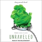 Unraveled By Kate Jarvik Birch, Tina Wolstencroft (Read by) Cover Image