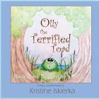 Olly The Terrified Toad: Book Two; Bugged By A Bully By Kristine Iskierka Cover Image