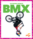 BMX (Extreme Sports) By Tracy Vonder Brink Cover Image