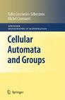Cellular Automata and Groups (Springer Monographs in Mathematics) By Tullio Ceccherini-Silberstein, Michel Coornaert Cover Image