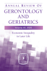 Annual Review of Gerontology and Geriatrics, Volume 40: Economic Inequality in Later Life By Jessica Kelley (Editor) Cover Image