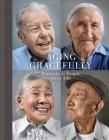 Aging Gracefully: Portraits of People Over 100 (Gifts for Grandparents, Inspiring Gifts for Older People) By Karsten Thormaehlen (Photographs by) Cover Image
